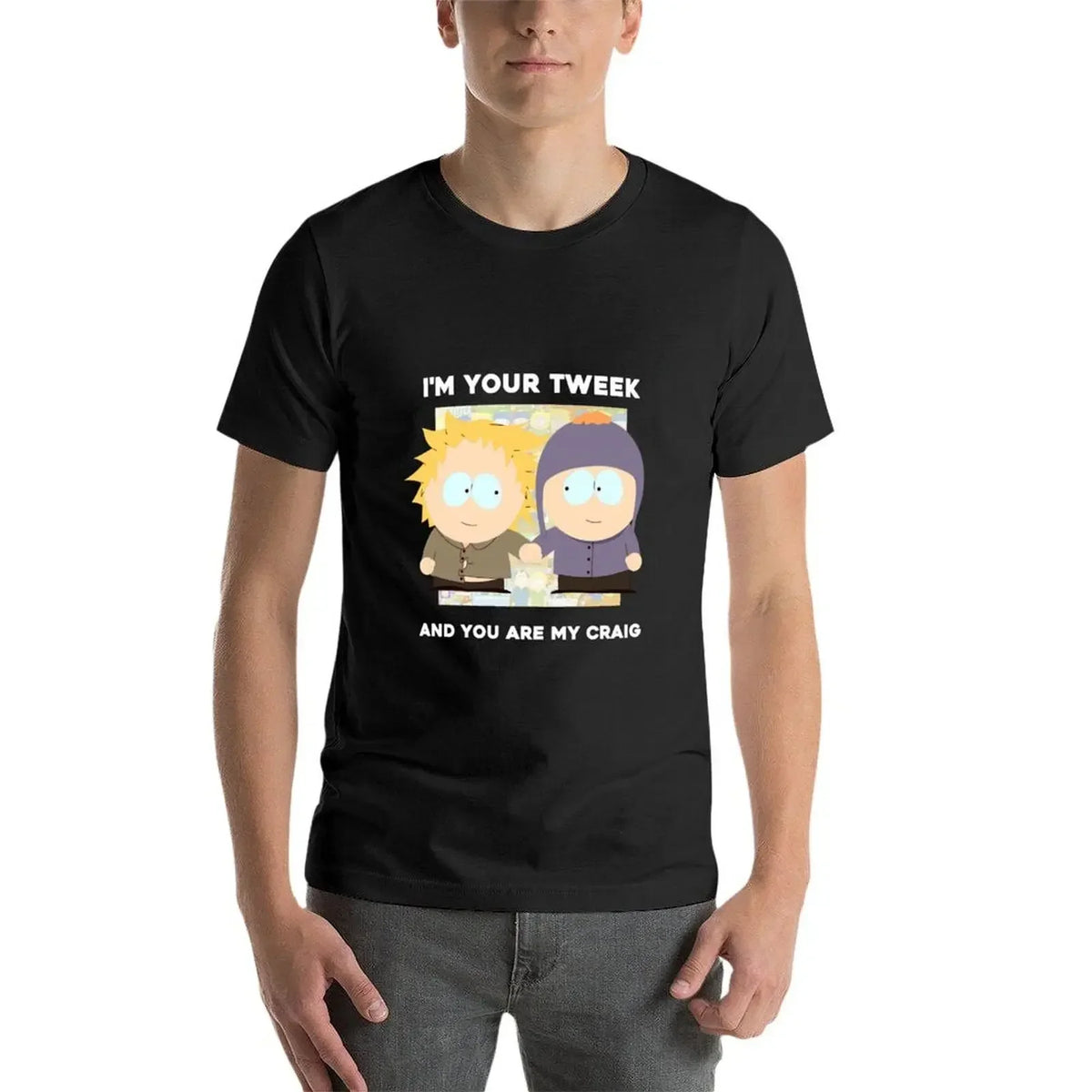 I'm your Tweek and you are my Craig T-Shirt plus size tops sweat blue archive big and tall t shirts for men